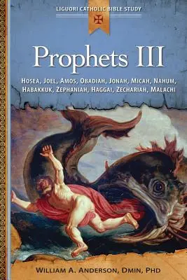 III. próféták: Hóseás, Jóel, Ámosz, Obádiah, Jónás, Mikeás, Náhum, Habakuk, - Prophets III: Hosea, Joel, Amos, Obadiah, Jonah, Micah, Nahum, Habakkuk,