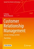 Customer Relationship Management: Fogalom, stratégia és eszközök - Customer Relationship Management: Concept, Strategy, and Tools