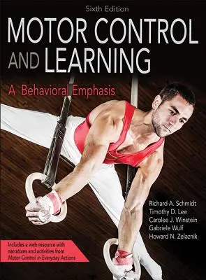 Motoros kontroll és tanulás: Viselkedési hangsúlyok - Motor Control and Learning: A Behavioral Emphasis