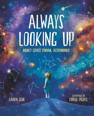 Mindig felfelé néz: Nancy Grace Roman, csillagász - Always Looking Up: Nancy Grace Roman, Astronomer