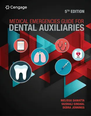 Orvosi vészhelyzetek útmutatója fogászati asszisztensek számára - Medical Emergencies Guide for Dental Auxiliaries