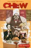 Chew 3. kötet: Csak desszertek - Chew Volume 3: Just Desserts