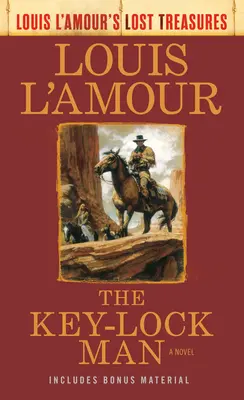 A kulcsra zárható ember (Louis l'Amour elveszett kincsei) - The Key-Lock Man (Louis l'Amour's Lost Treasures)