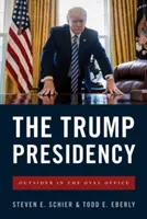 A Trump-elnökség: Kívülálló az Ovális Irodában - The Trump Presidency: Outsider in the Oval Office