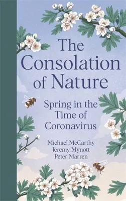 A természet vigasztalása: Tavasz a koronavírus idején - The Consolation of Nature: Spring in the Time of Coronavirus