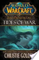 Jaina Proudmoore: Tides of War (A háború árapálya) - Jaina Proudmoore: Tides of War