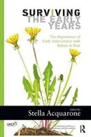 Túlélni a korai éveket: A korai beavatkozás fontossága a veszélyeztetett csecsemőknél - Surviving the Early Years: The Importance of Early Intervention with Babies at Risk