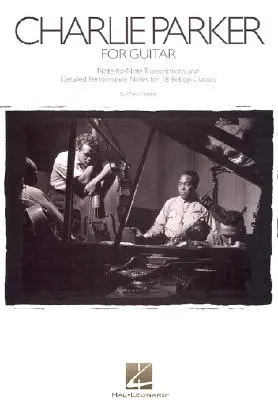 Charlie Parker pro kytaru: Přepisy not a podrobné poznámky k provedení 18 klasických bebopových skladeb. - Charlie Parker for Guitar: Note-For-Note Transcriptions and Detailed Performance Notes for 18 Bebop Classics