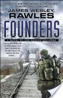 Alapítók: A közelgő összeomlás regénye - Founders: A Novel of the Coming Collapse