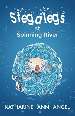 Stegalegek a Spinning Riverben: A Jilly Jonah Book - Stegalegs at Spinning River: A Jilly Jonah Book