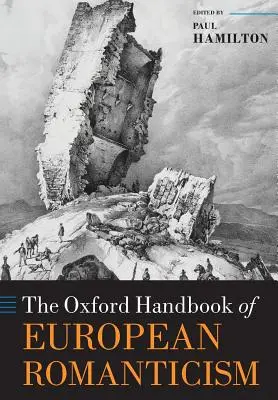 Az európai romantika oxfordi kézikönyve - The Oxford Handbook of European Romanticism