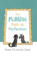 A szilvakutya útja a tökéletességhez - The Plumdog Path to Perfection