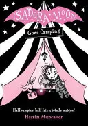 Isadora Moon kempingezni megy - Isadora Moon Goes Camping