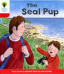 Oxford Reading Tree: szint: Dekódolás és fejlesztés A fókakölyök - Oxford Reading Tree: Level 4: Decode and Develop The Seal Pup