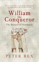 Hódító Vilmos: Normandia fattyúja - William the Conqueror: The Bastard of Normandy