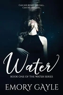 Water: A víz sorozat első könyve - Water: Book One of the Water Series