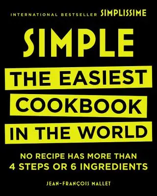 Simple: A világ legegyszerűbb szakácskönyve - Simple: The Easiest Cookbook in the World