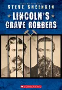 Lincoln sírrablói (Scholastic Focus) - Lincoln's Grave Robbers (Scholastic Focus)