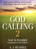 God Calling 2: A God Calling kiegészítő kötete, két hallgatótól - God Calling 2: A Companion Volume to God Calling, by Two Listeners