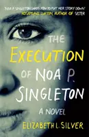 Noa P. Singleton kivégzése - Execution of Noa P. Singleton