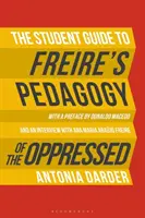 A diákkalauz Freire „Az elnyomottak pedagógiája” című művéhez - The Student Guide to Freire's 'Pedagogy of the Oppressed'