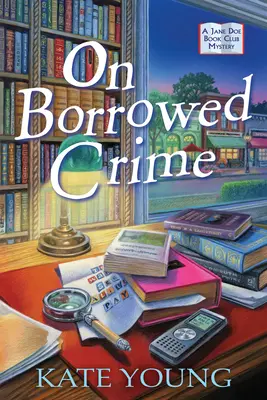 Kölcsönzött bűnügyekről: A Jane Doe Book Club Mystery - On Borrowed Crime: A Jane Doe Book Club Mystery