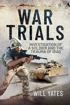 Háborús perek: Egy katona és az iraki trauma vizsgálata - War Trials: Investigation of a Soldier and the Trauma of Iraq