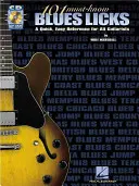 101 Must-Know Blues Licks [CD-vel (Audio)] - 101 Must-Know Blues Licks [With CD (Audio)]