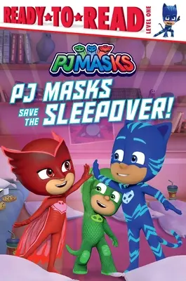 PJ Masks Save the Sleepover!: Ready-To-Read 1. szint - PJ Masks Save the Sleepover!: Ready-To-Read Level 1