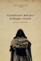 Giordano Bruno: filozófus / eretnek - Giordano Bruno: Philosopher / Heretic