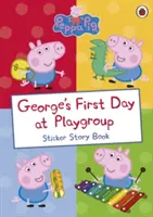 Peppa Malac: George első napja a játszócsoportban - matricás könyv - Peppa Pig: George's First Day at Playgroup - Sticker Book