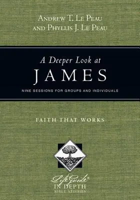 A Deeper Look at James: Faith That Works