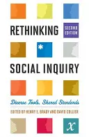 A társadalmi kutatás újragondolása: Különböző eszközök, közös normák - Rethinking Social Inquiry: Diverse Tools, Shared Standards