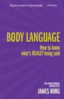 Testbeszéd 3. kiadás - Honnan tudhatjuk, hogy VALÓBAN mit mondanak - Body Language 3rd edn - How to know what's REALLY being said