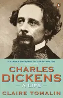 Charles Dickens - Egy élet - Charles Dickens - A Life