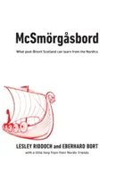 McSmoergasbord - Mit tanulhat a Brexit utáni Skócia az északiaktól - McSmoergasbord - What post-Brexit Scotland can learn from the Nordics