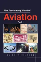 A repülés lenyűgöző világa - The Fascinating World of Aviation