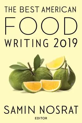 A legjobb amerikai ételek írása 2019 - The Best American Food Writing 2019