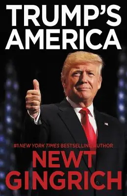 Trump Amerikája: Az igazság nemzetünk nagy visszatéréséről - Trump's America: The Truth about Our Nation's Great Comeback