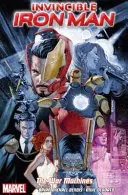 Legyőzhetetlen Vasember 2. kötet - A hadigépek - Invincible Iron Man Volume 2 - The War Machines