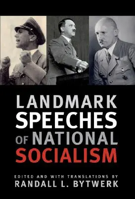 A nemzetiszocializmus mérföldkőnek számító beszédei - Landmark Speeches of National Socialism