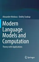 Modern nyelvi modellek és számítások: Elmélet és alkalmazások - Modern Language Models and Computation: Theory with Applications