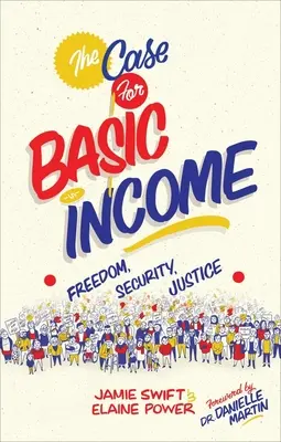 Az alapjövedelem ügye: Szabadság, biztonság, igazságosság - The Case for Basic Income: Freedom, Security, Justice