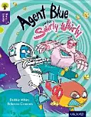 Oxford Reading Tree Story Sparks: Oxford Level 11: Agent Blue and the Swirly Whirly - Oxford Reading Tree Story Sparks: Oxford Level  11: Agent Blue and the Swirly Whirly