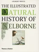 Selborne illusztrált természettörténete - Illustrated Natural History of Selborne