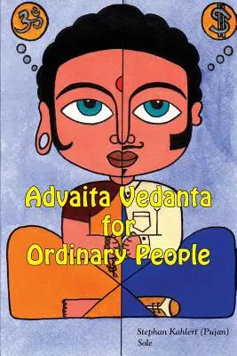 Advaita Vedanta hétköznapi emberek számára - Advaita Vedanta For Ordinary People