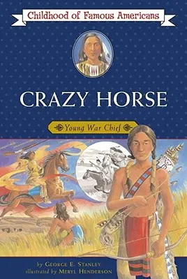 Őrült Ló: Ifjú hadvezér - Crazy Horse: Young War Chief