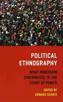 Politikai etnográfia: A hatalom tanulmányozásához való hozzájárulás az elmélyülésben - Political Ethnography: What Immersion Contributes to the Study of Power