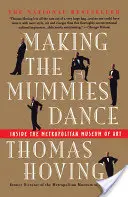 A múmiák táncra perdítése: A Metropolitan Művészeti Múzeumban - Making the Mummies Dance: Inside the Metropolitan Museum of Art