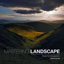 A tájképfotózás elsajátítása - Mastering Landscape Photography